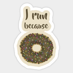 I run because donuts Sticker